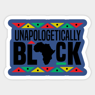 Unapologetically Black Sticker